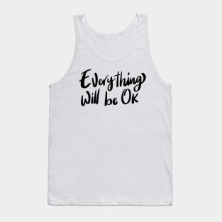 Everything will be ok Tank Top